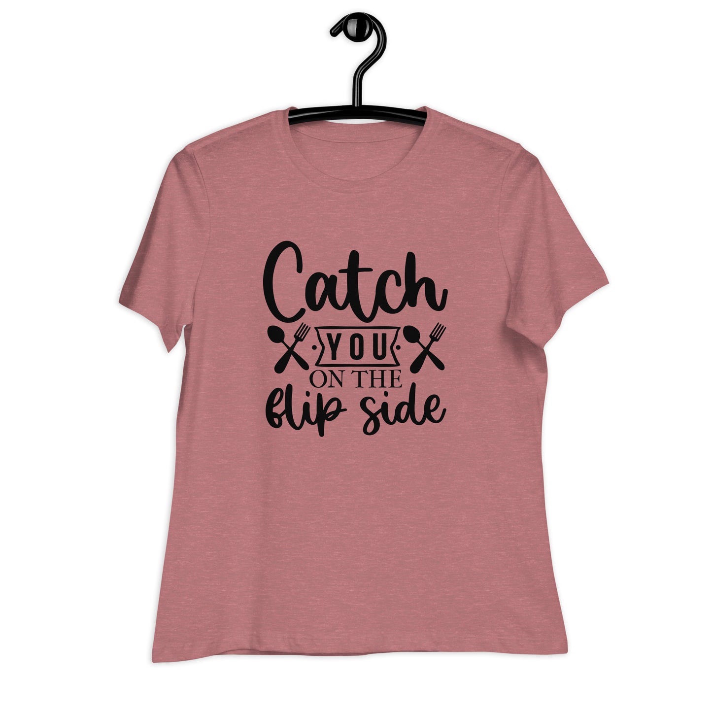 Women's Relaxed T-Shirt CATCH YOU