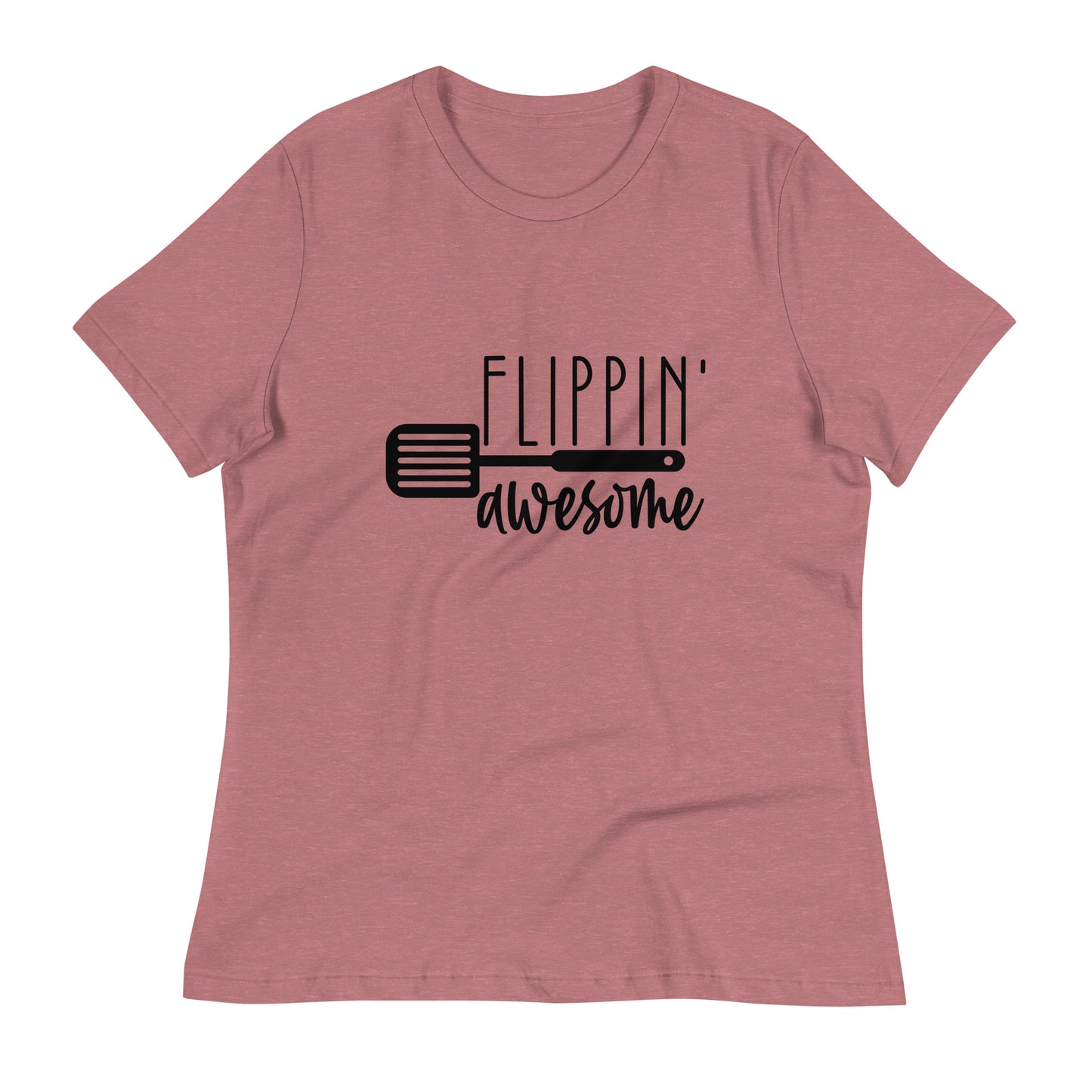 Women's Relaxed T-Shirt FLIPPIN' AWESOME