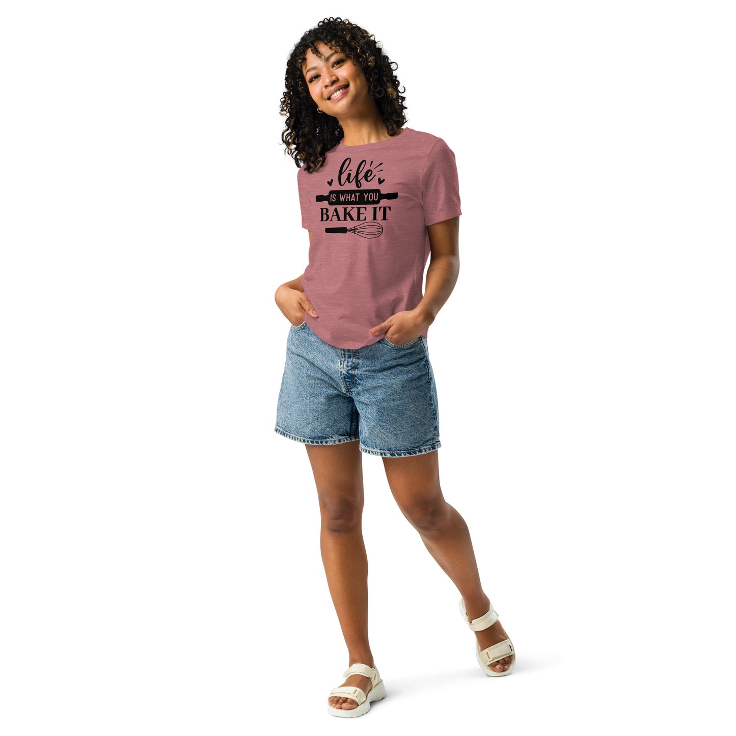 Women's Relaxed T-Shirt LIFE IS WHAT YOU BAKE IT