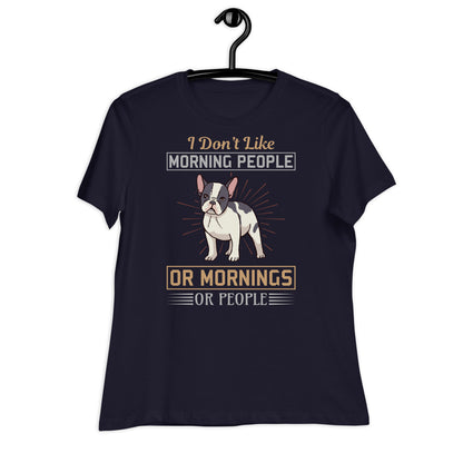 Дамска спокойна тениска I DON'T LIKE Morning PEOPLE