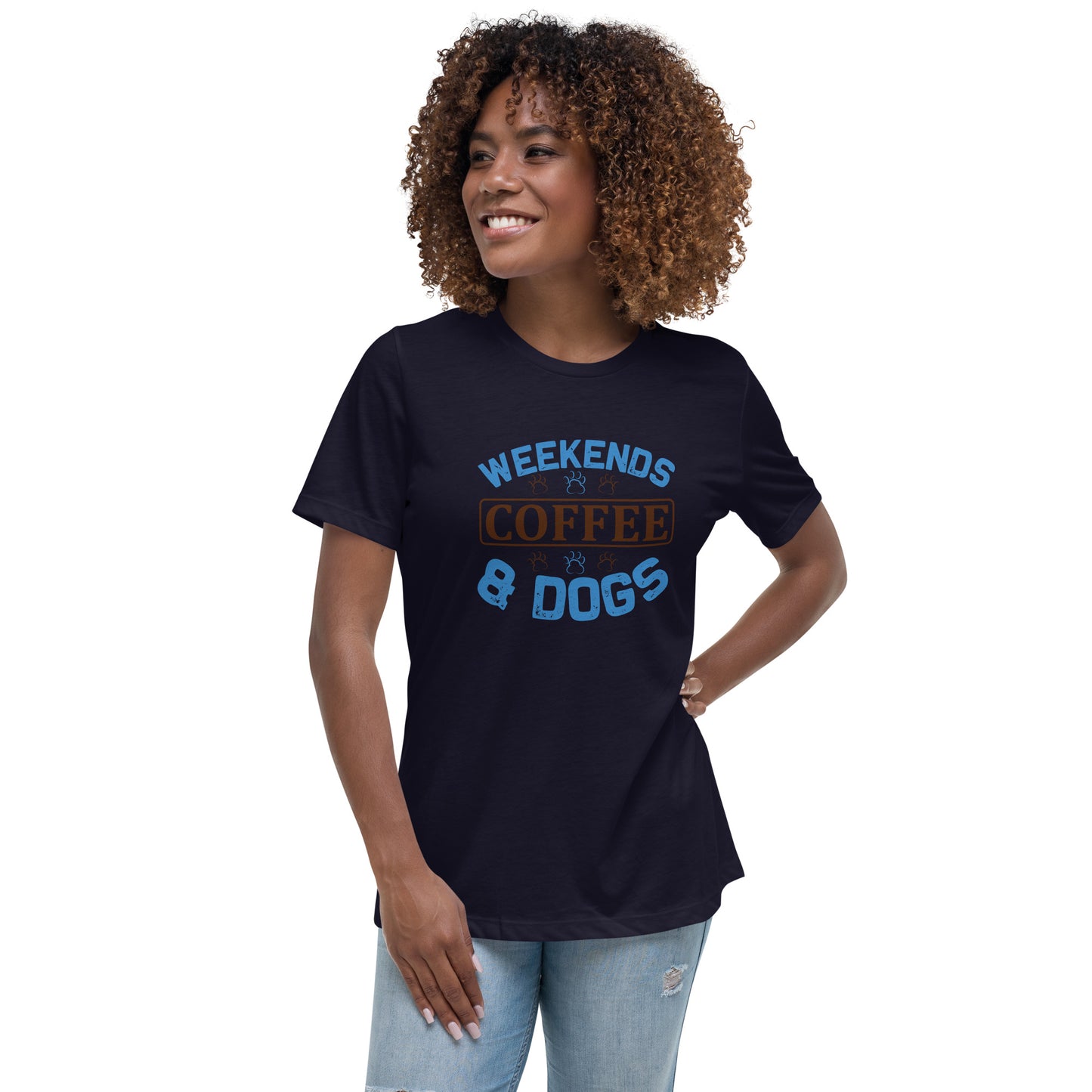 Women's Relaxed T-Shirt WEEKENDS COFFEE & DOGS