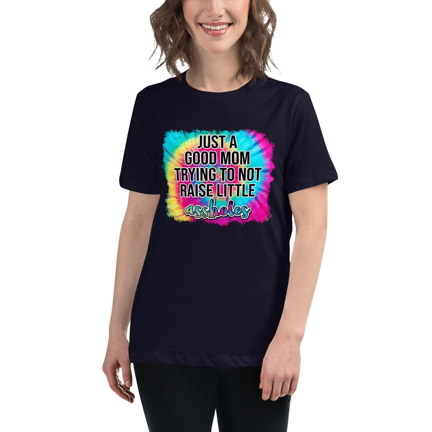 Women's Relaxed T-Shirt JUST A GOOD MOM