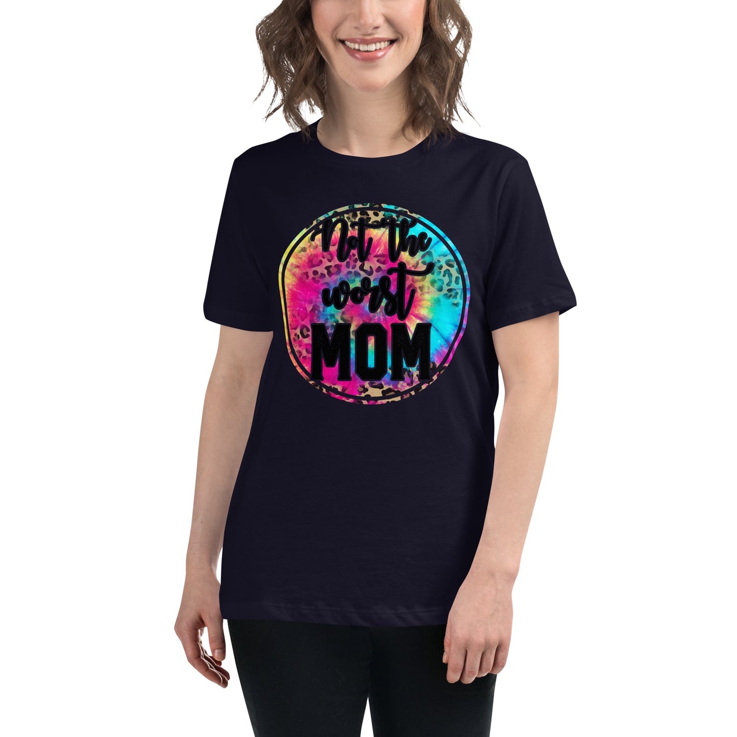 Women's Relaxed T-Shirt NOT THE WORST MOM