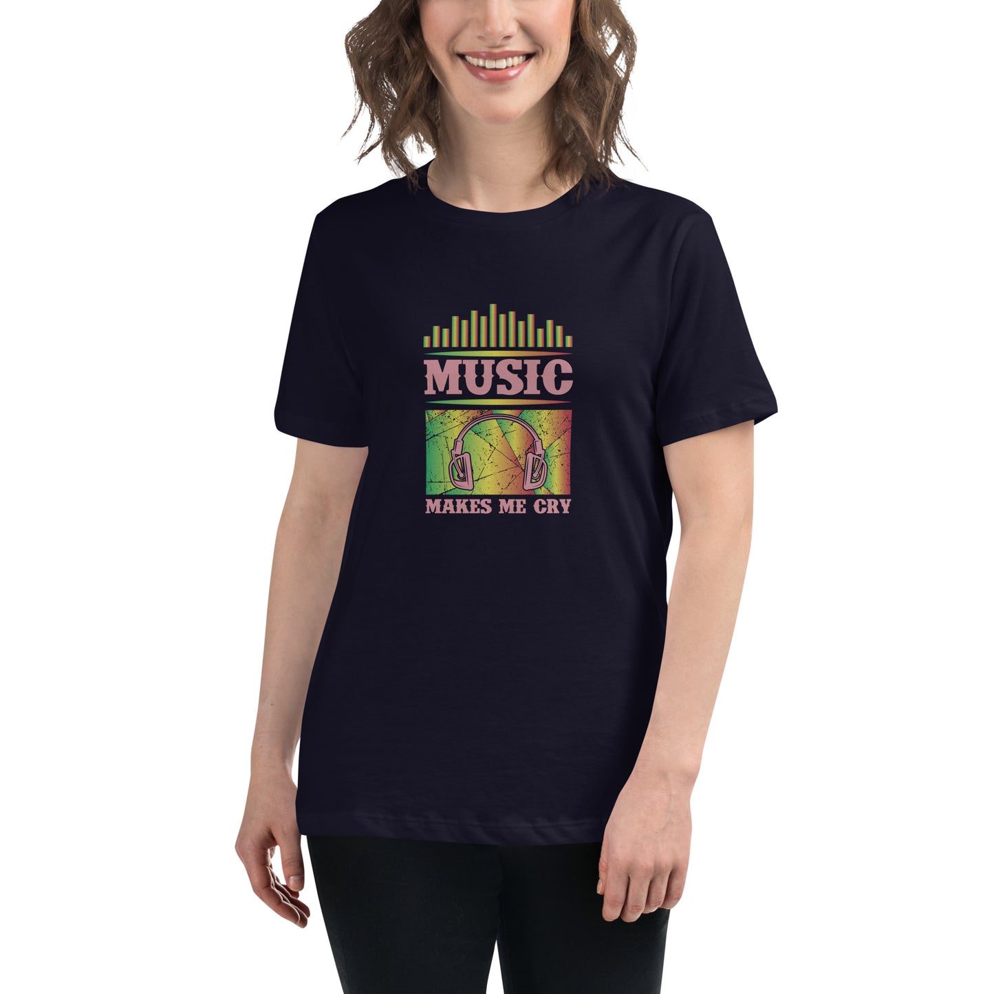 Women's Relaxed T-Shirt MUSIC MAKES ME CRY