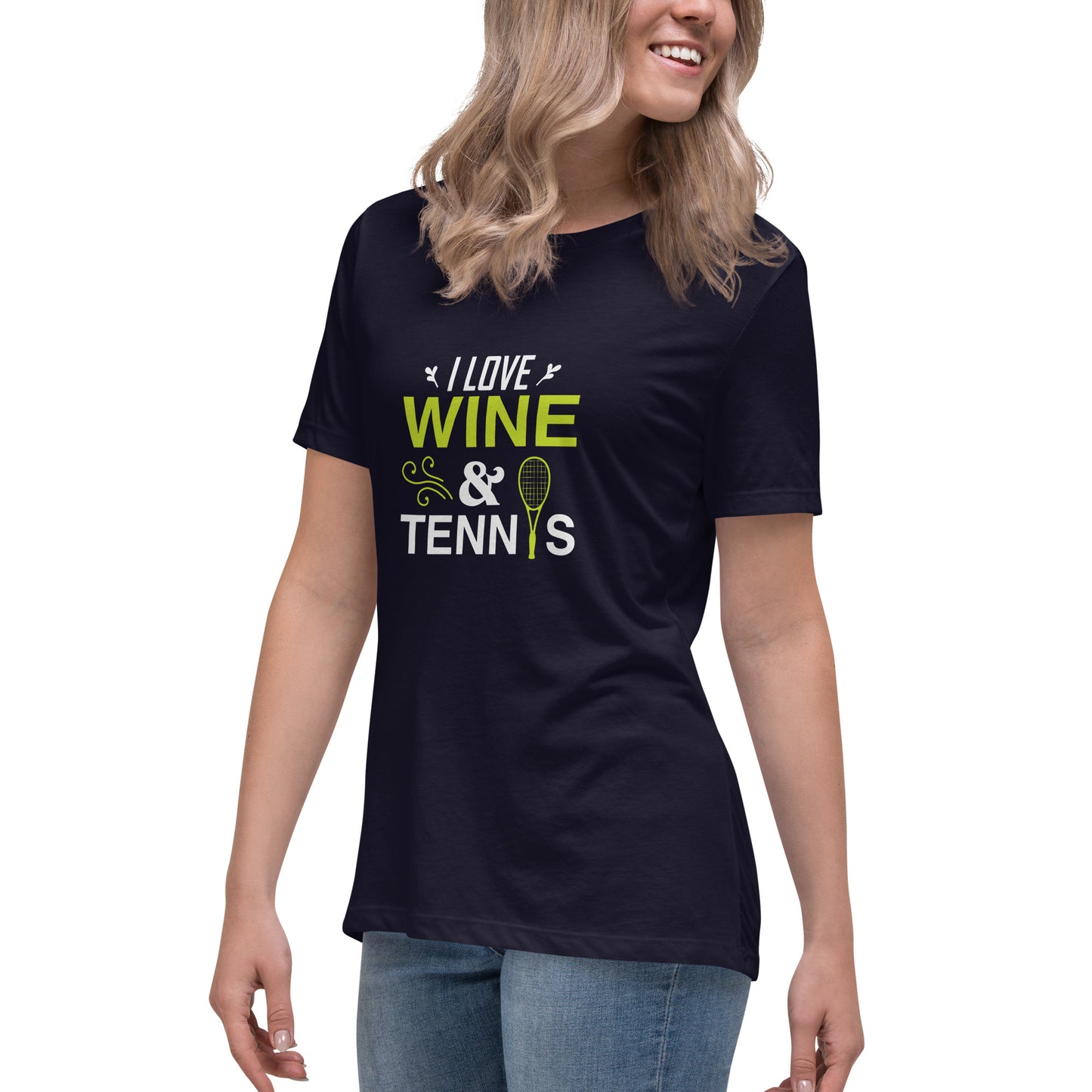 Women's Relaxed T-Shirt I LOVE WINE AND TENNIS