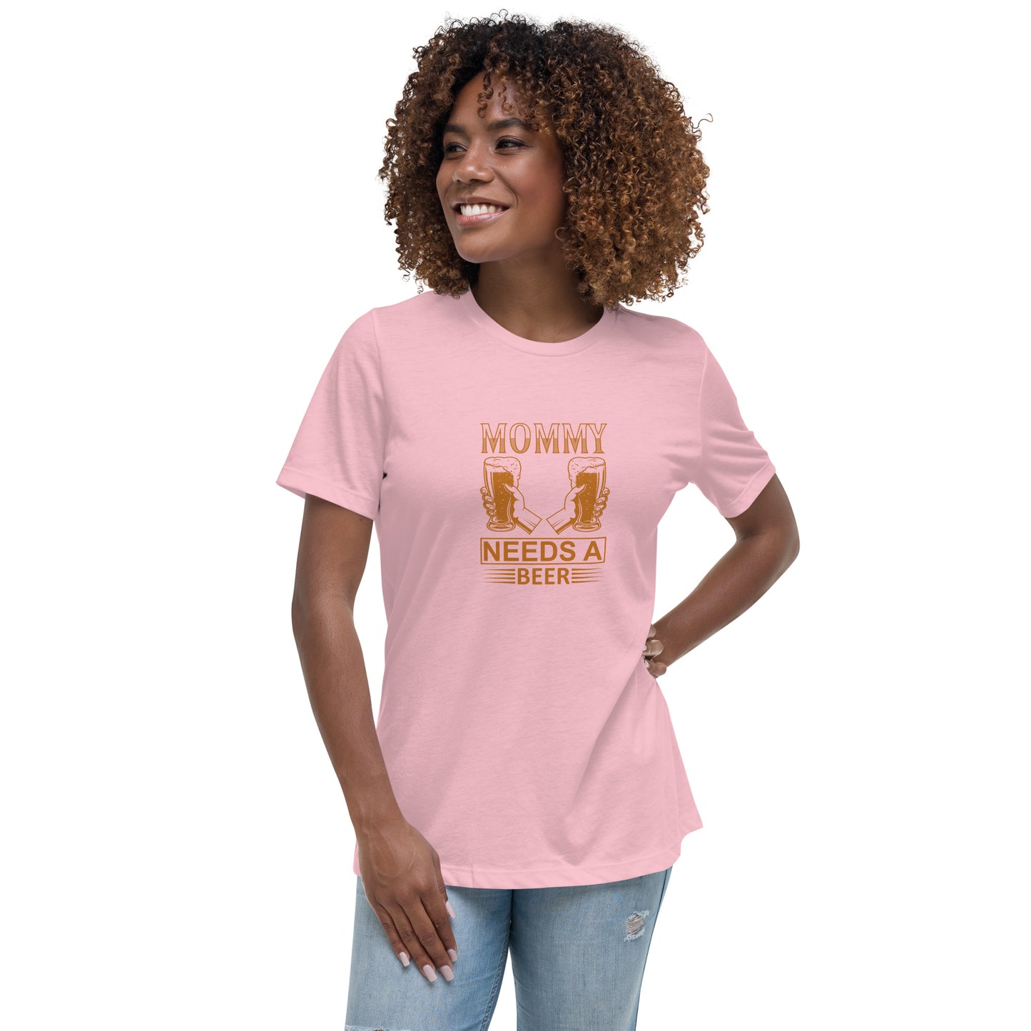 Women's Relaxed T-Shirt MOMMY NEEDS A BEER