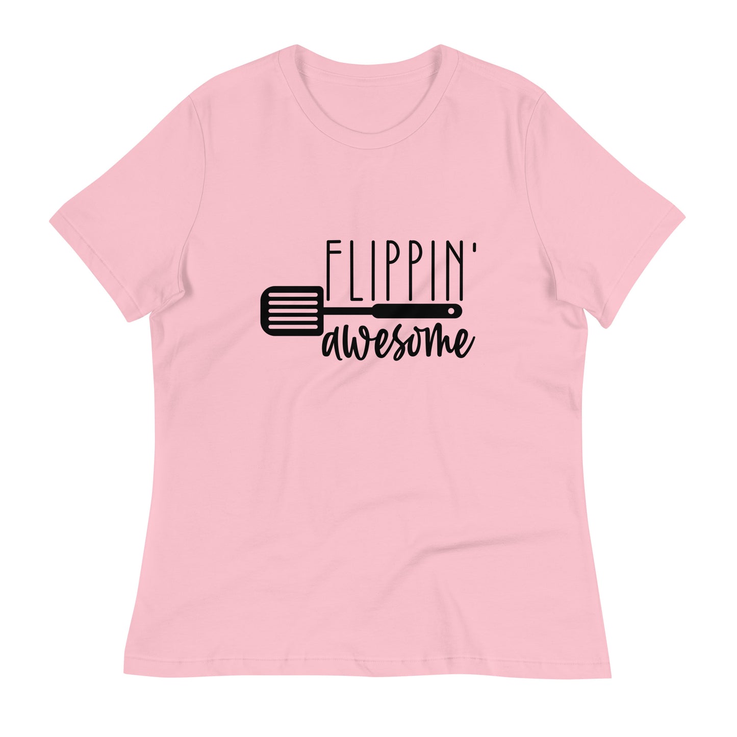 Women's Relaxed T-Shirt FLIPPIN' AWESOME