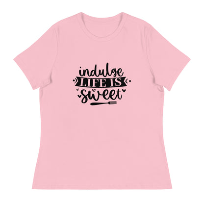 Дамска спокойна тениска INDULGE LIFE IS SWEET