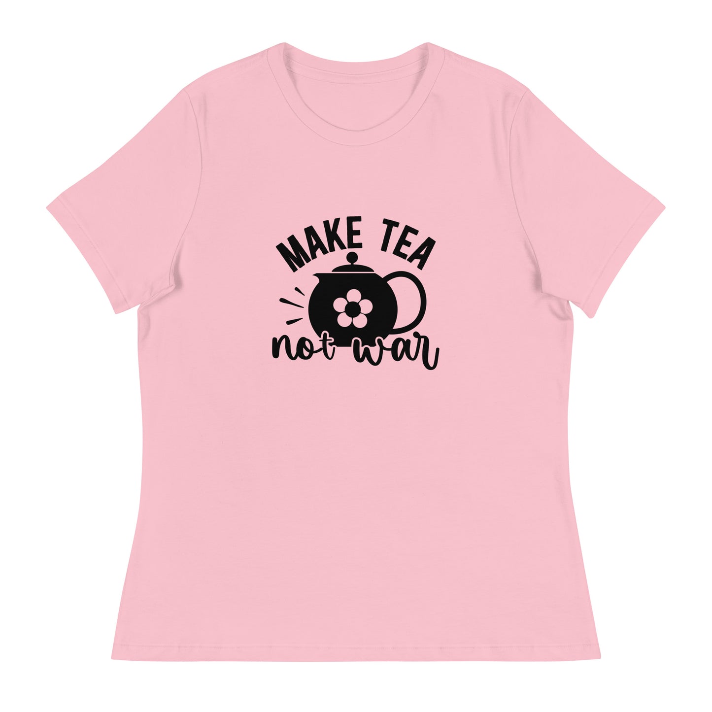 Women's Relaxed T-Shirt MAKE TEA NOT WAR