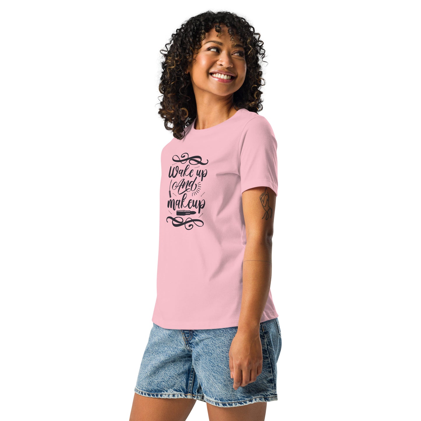 Women's Relaxed T-Shirt WAKE UP AND MAKE UP