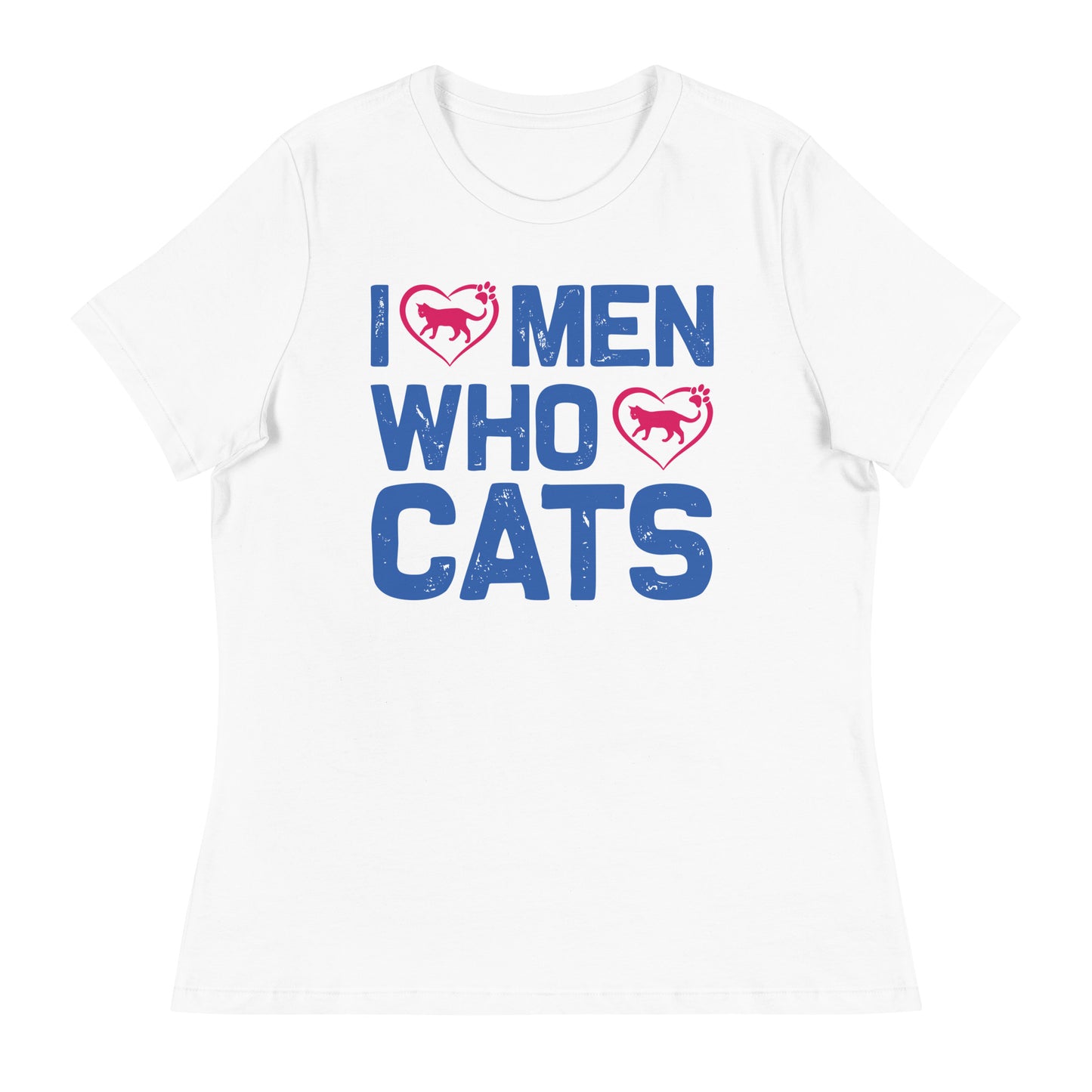 Women's Relaxed T-Shirt I LOVE MEN WHO LOVE CATS