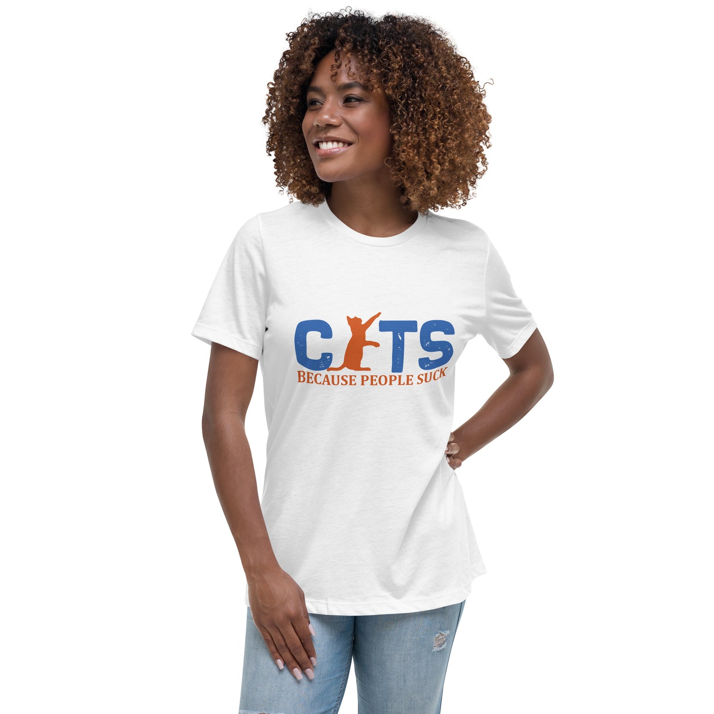 Women's Relaxed T-Shirt CATS BECAUSE PEOPLE SUCK