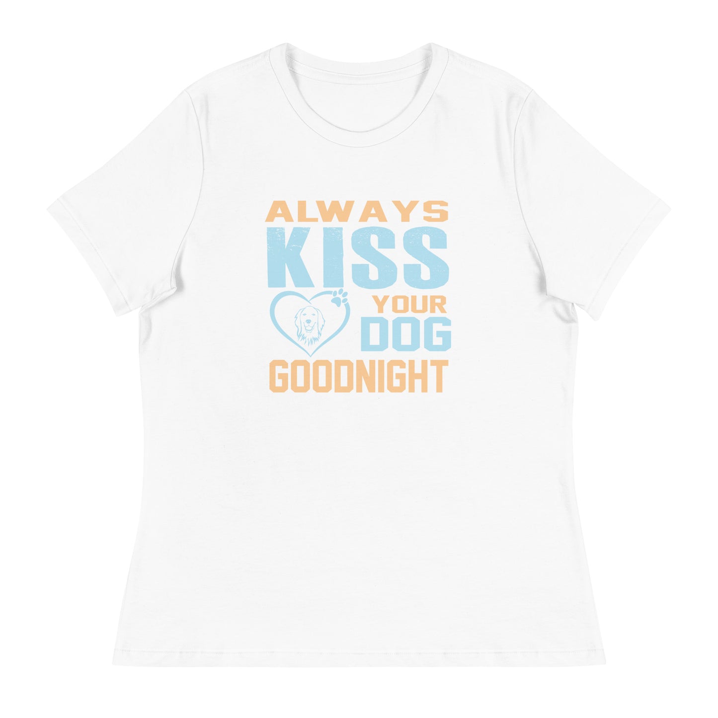 Дамска спокойна тениска ALWAYS KISS YOUR DOG GOODNIGHT