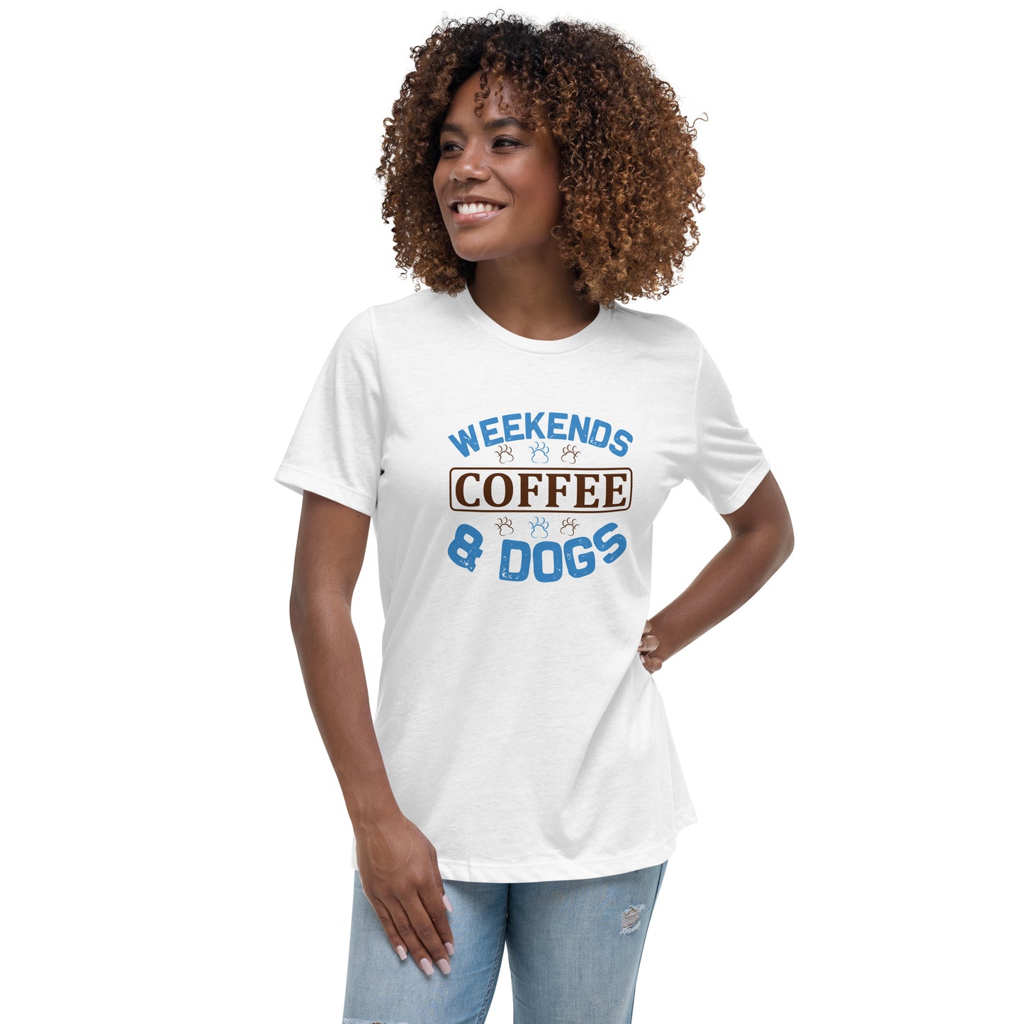 Women's Relaxed T-Shirt WEEKENDS COFFEE & DOGS