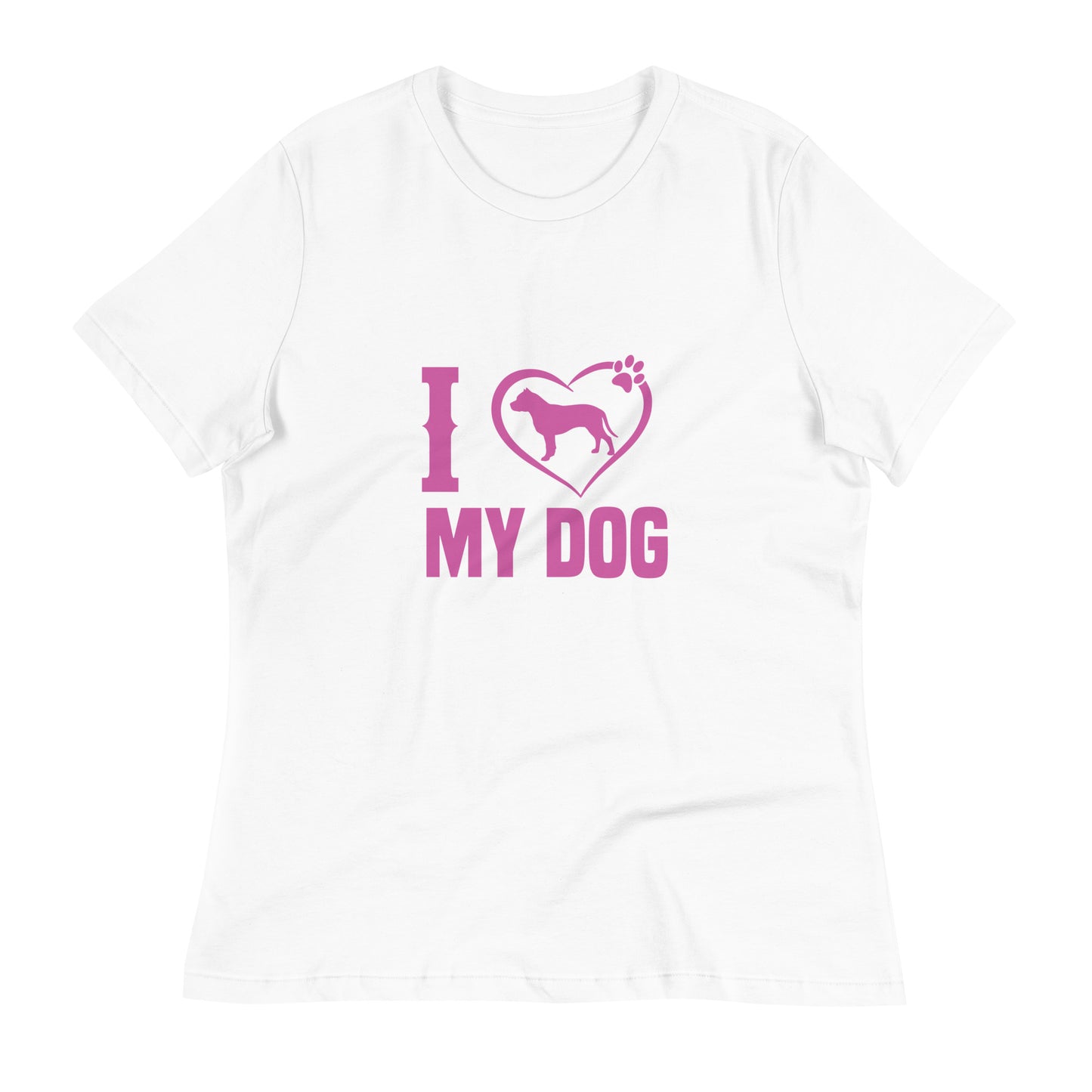 Women's Relaxed T-Shirt I LOVE MY DOG