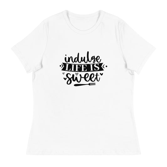 Дамска спокойна тениска INDULGE LIFE IS SWEET