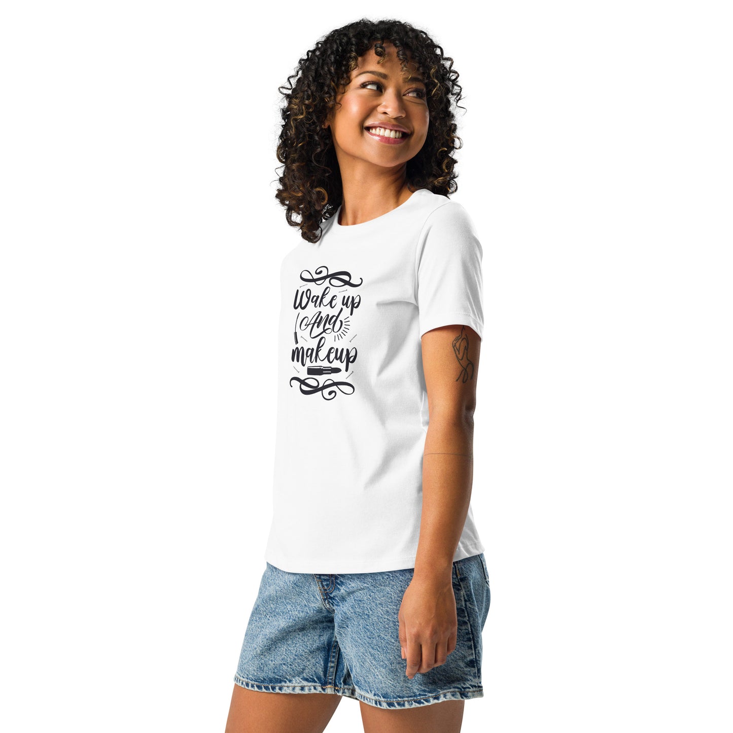 Women's Relaxed T-Shirt WAKE UP AND MAKE UP